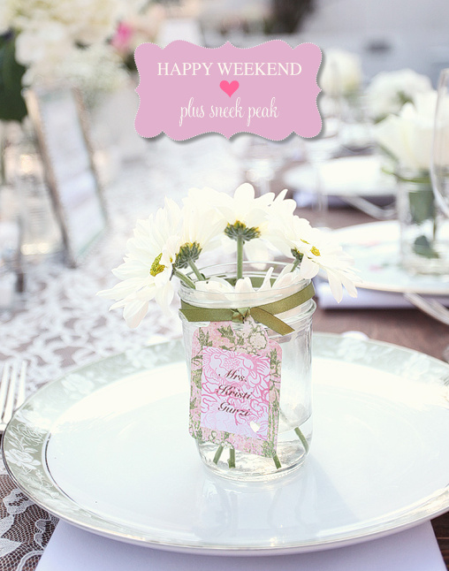 Shabby Chic Wedding Sneak Peek: Happy Weekend Vibes!