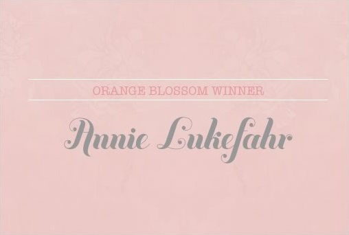 Orange Blossom Giveaway Winner Announced: Congratulations Annie Lukefahr!
