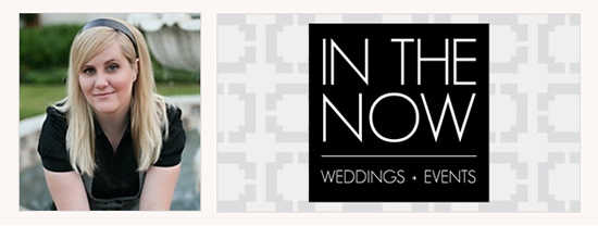 Top Southern California Wedding Planner: In The Now Weddings