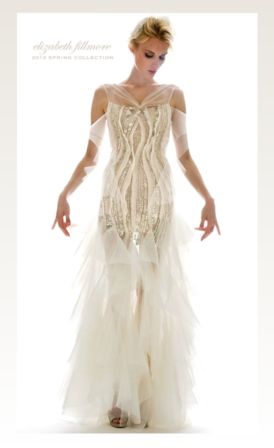 Elizabeth Fillmore Fall 2012 Bridal Collection: Magical Wedding Dresses