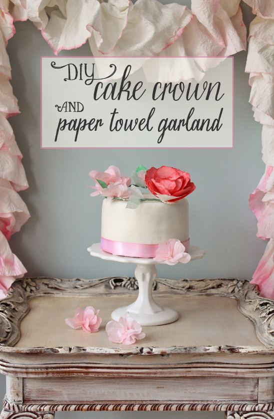 DIY Decor: Cake Crown, Paper Garland & Tissue Paper Flowers