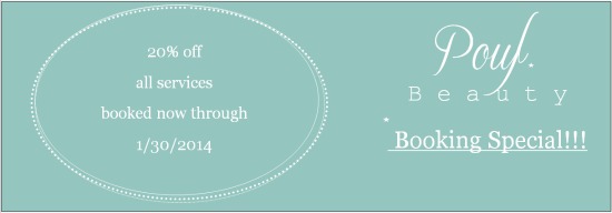 Pouf Beauty: 20% Off Services Booking Special Through January 30, 2014