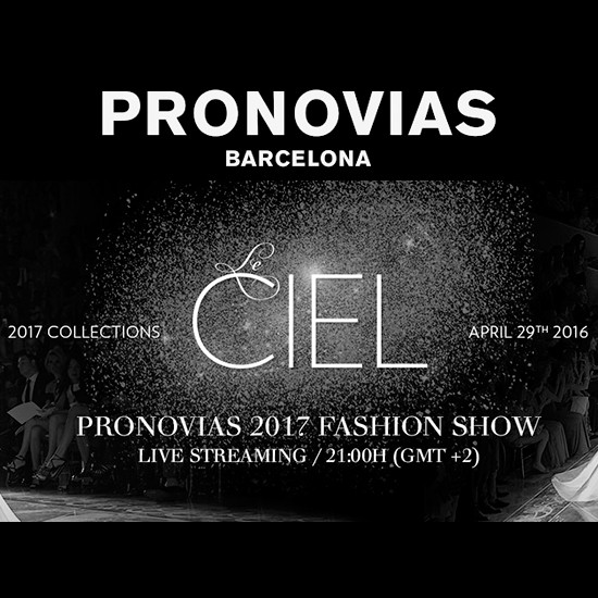 Watch Pronovias 2017 Fashion Show Live Streaming - Wedding Dresses!