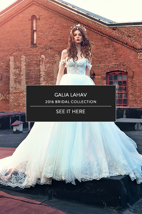 Galia Lahav 2016 Bridal Collection: Stunning Wedding Dresses